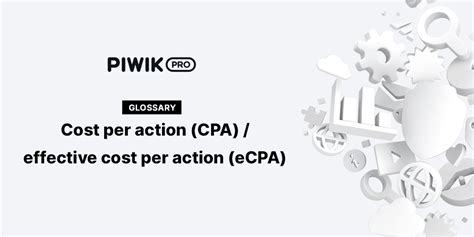 Effective Cost Per Acquisition: eCPA: Mastering eCPA: A Guide .